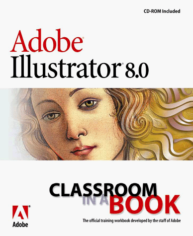 adobe illustrator 80 classroom in a book with cdrom classroom in a book adobe