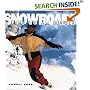 The Snowboard Book: A Guide for All Boarders