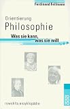 cover of Ferdinand Fellmann: Orientierung Philosophie - Philosophie - Was sie kann, was sie will (1998)
