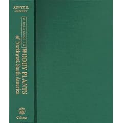 A Field Guide to the Families and Genera of Woody Plants of Northwest South America: With Supplementary Notes on Herbaceous Taxa