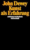 Kunst als Erfahrung - John Dewey