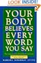 Your Body Believes Every Word You Say