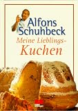 Meine Lieblingskuchen - Alfons Schuhbeck