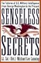 Senseless Secrets: The Failures of U.S. Military Intelligence from George Washington to the Present