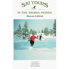 Ski Tours in the Sierra Nevada: Lake Tahoe (Ski Tours in the Sierra Nevada)