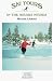 Book Ski Tours in the Sierra Nevada: Lake Tahoe (Ski Tours in the Sierra Nevada)