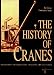 History of Cranes (Classic Construction S.)