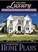 Books : Luxury Home Plans: Featuring Our Platinum & Gold Design Network