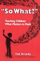 "So What?": Teaching Children What Matters in Math