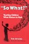 "So What?": Teaching Children What Matters in Math