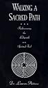 Walking a Sacred Path: Rediscovering the Labyrinth