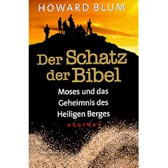 Der Schatz der Bibel. Moses und das Geheimnis des Heiligen Berges.