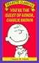 You're the Guest of Honor, Charlie Brown (Peanuts Classics)