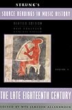 Strunk's Source Readings in Music History, Vol. 5: The Late Eighteenth Century, Revised Edition