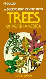 Trees of North America: A Field Guide to the Major Native and Introduced Species North of Mexico (A Golden Field Guide)