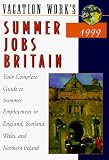 Peterson's Summer Jobs Britain 99 (Summer Jobs Britain, 1999)