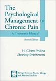 Psychological Management of Chronic Pain
 A Treatment Manual (Springer Series on Behavior Therapy and Behavioral Medicine),
Clare Philips