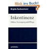Inkontinenz. Hilfen, Versorgung und Pflege