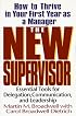The New Supervisor: How To Thrive In Your First Year As A Manager, Fifth Edition