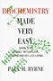 Biochemistry Made Very Easy: Book One: Energy Metabolism, Carbohydrates and Lipids (Bk.1)