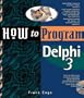 How to Program Delphi 3 [With CDROM]
