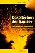 Das Sterben der Saurier. Erdgeschichtliche Katastrophen