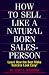 Book How to Sell Like a Natural Born Salesperson: Learn how the best make success look easy!