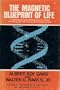 The magnetic blueprint of life