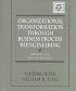 Organizational Transformation Through Business Process Reengineering: Applying Lessons Learned (Prentice Hall Series in Information Management)