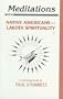 Meditations With Native Americans: Lakota Spirituality (Meditations With Series)