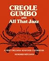 Creole Gumbo and All That Jazz: A New Orleans Seafood Cookbook