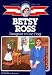 Betsy Ross : Designer of Our Flag