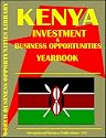 Kenya Investment & Business Opportunities Yearbook (World Investment & Business Opportunities Library)