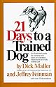 Twenty One Days to a Trained Dog (Fireside Books (Fireside))