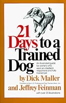 Twenty One Days to a Trained Dog (Fireside Books (Fireside))