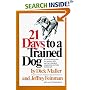 Twenty One Days to a Trained Dog (Fireside Books (Fireside))
