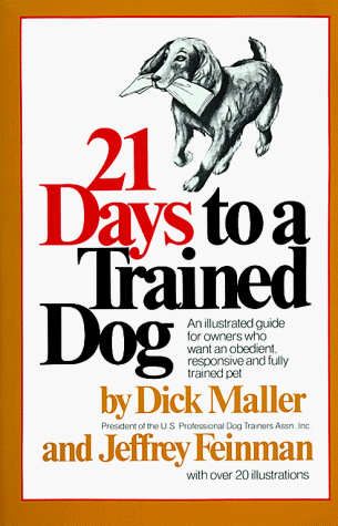 Twenty One Days to a Trained Dog (Fireside Books (Fireside))