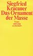 Das Ornament der Masse: Essays (suhrkamp taschenbuch)