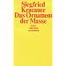 Das Ornament der Masse: Essays (suhrkamp taschenbuch)