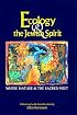 Ecology & the Jewish Spirit: Where Nature and the Scared Meet