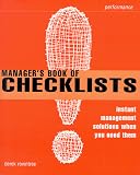Manager`s Book of Checklists: Instant Management Solutions When You Need Them (Smarter Solutions: The Performance Pack)