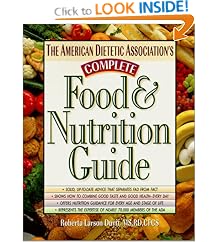 The American Dietetic Association's Complete Food & Nutrition Guide