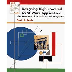 Designing High-Powered Os/2 Warp Applications: The Anatomy of Multithreaded Programs