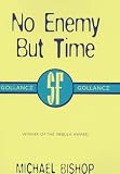 No Enemy But Time (Gollancz SF collector's edition)
