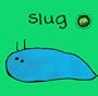 Slug (Bang on the Door)