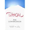Tihkal: A Continuation: The Continuation