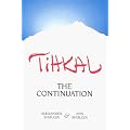 Tihkal: A Continuation: The Continuation