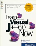 Learn Microsoft Visual J++ 6.0 Now (Learn Now) Kevin Ingalls, Daniel Jinguji