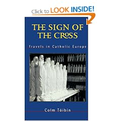 The Sign of the Cross: Travels in Catholic Europe