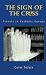 SIGN OF THE CROSS, THE: Travels in Catholic Europe (Hardcover)